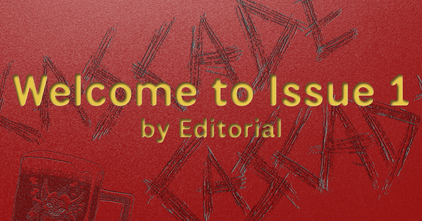 Welcome to Issue 1